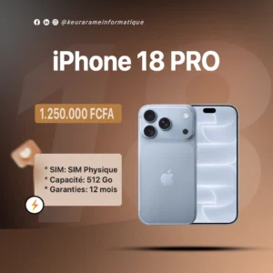 iPhone 18 PRO 512 Go - Keur Arame Informatique Leader dans la distribution d'appareils électroniques au Sénégal et en Afrique de l'Ouest