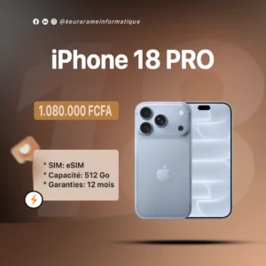 iPhone 18 PRO 512 Go - eSIM - Keur Arame Informatique Leader dans la distribution d'appareils électroniques au Sénégal et en Afrique de l'Ouest